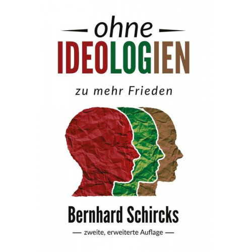 Bernhard Schircks - Ohne Ideologien