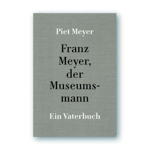 Piet Meyer - Franz Meyer, der Museumsband