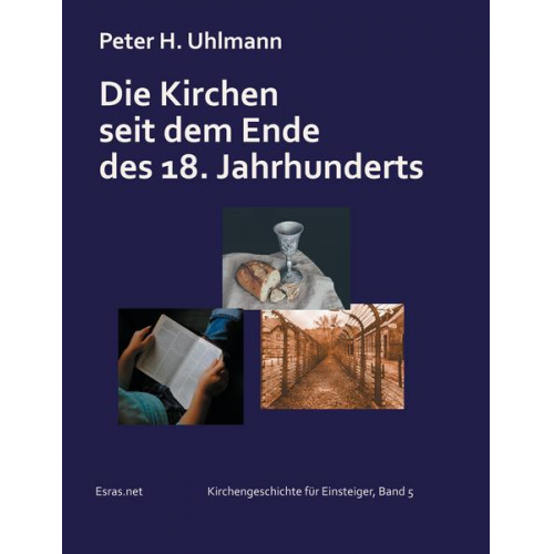 Peter H. Uhlmann - Die Kirchen seit dem Ende des 18. Jahrhunderts