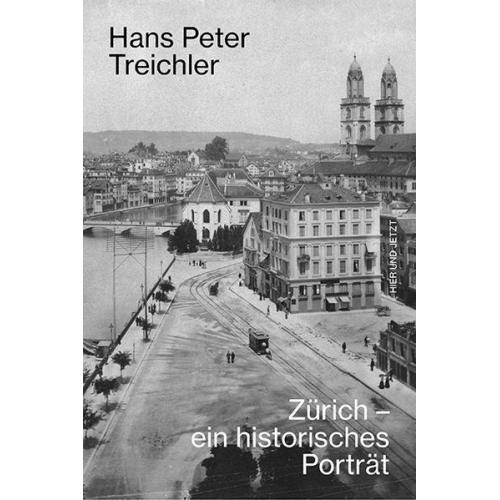 Hans Peter Treichler - Zürich - ein historisches Porträt