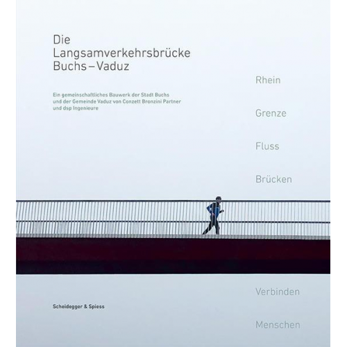 Die Langsamverkehrsbrücke Buchs – Vaduz