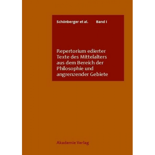 Rolf Schönberger & Brigitte Kible & Andreas Schönfeld - Repertorium edierter Texte des Mittelalters aus dem Bereich der Philosophie und angrenzender Gebiete