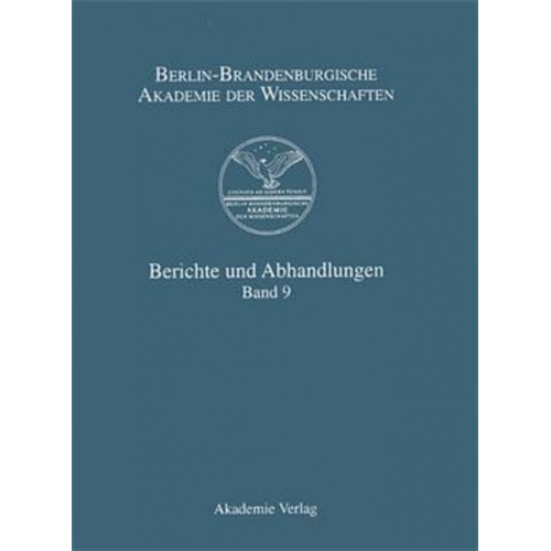 Berlin-Brandenburgische Akademie der Wissenschaften - Berichte und Abhandlungen / Band 9