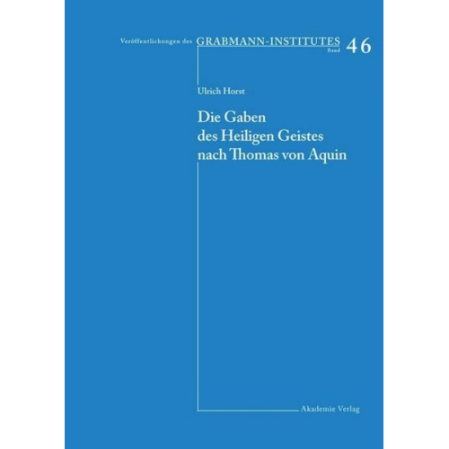 Ulrich Horst OP - Die Gaben des Heiligen Geistes nach Thomas von Aquin