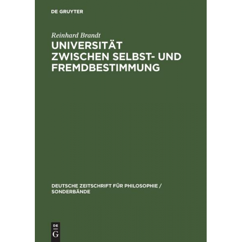 Reinhard Brandt - Universität zwischen Selbst- und Fremdbestimmung