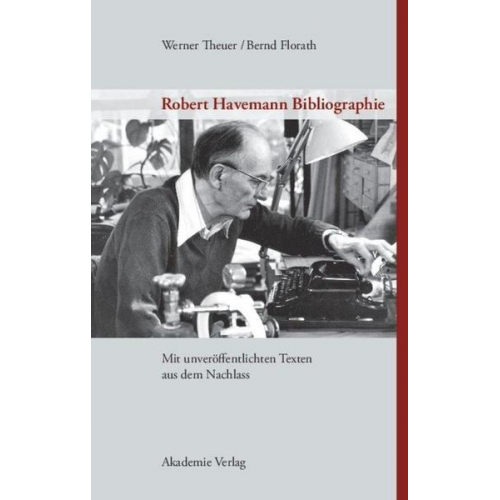 Werner Theuer & Bernd Florath - Robert Havemann Bibliographie