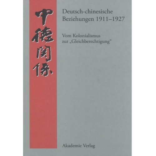 Andreas Steen - Deutsch-chinesische Beziehungen 1911-1927