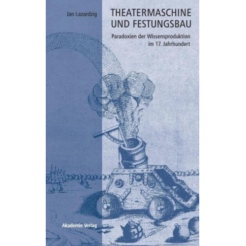 Jan Lazardzig - Theatermaschine und Festungsbau