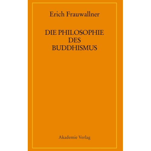 Erich Frauwallner - Die Philosophie des Buddhismus