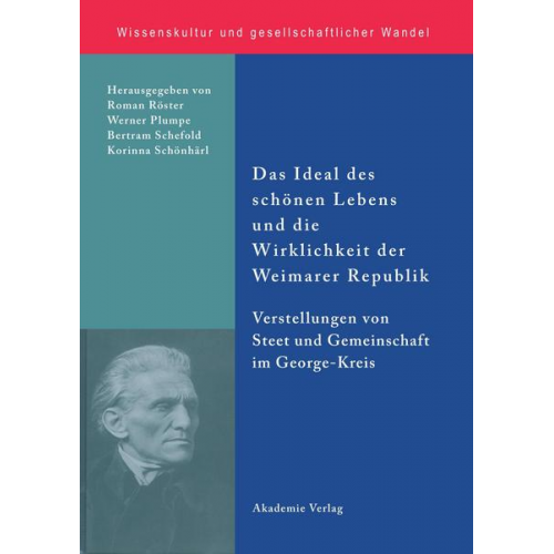 Roman Köster & Werner Plumpe & Bertram Schefold - Das Ideal des schönen Lebens und die Wirklichkeit der Weimarer Republik