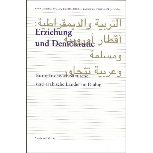 Christoph Wulf & Jacques Poulain & Fathi Triki - Erziehung und Demokratie