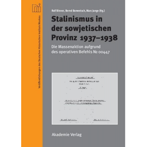 Rolf Binner & Bernd Bonwetsch & Marc Junge - Stalinismus in der sowjetischen Provinz 1937-1938