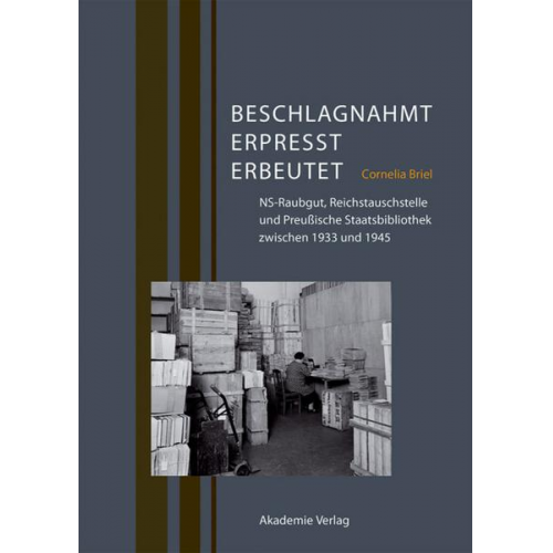 Cornelia Briel - Beschlagnahmt, erpresst, erbeutet