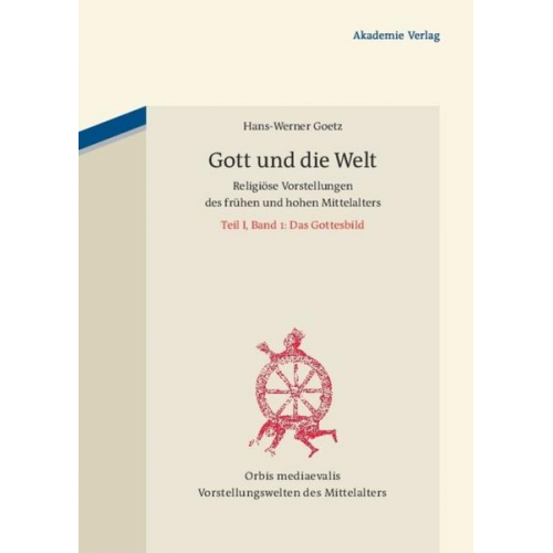Hans-Werner Goetz - Gott und die Welt