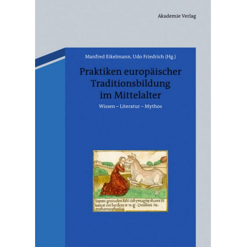 Praktiken europäischer Traditionsbildung im Mittelalter