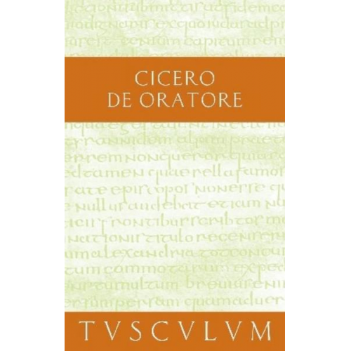 Cicero - Über den Redner / De oratore