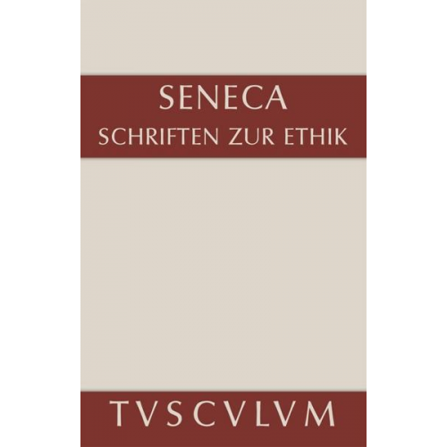 Seneca - Schriften zur Ethik