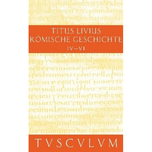 Livius - Titus Livius: Römische Geschichte / Buch 4-6