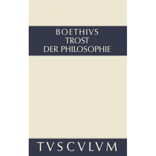 Boethius - Trost der Philosophie / Consolatio philosophiae