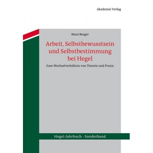 Maxi Berger - Arbeit, Selbstbewusstsein und Selbstbestimmung bei Hegel