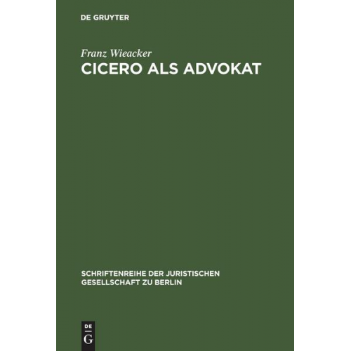 Franz Wieacker - Cicero als Advokat