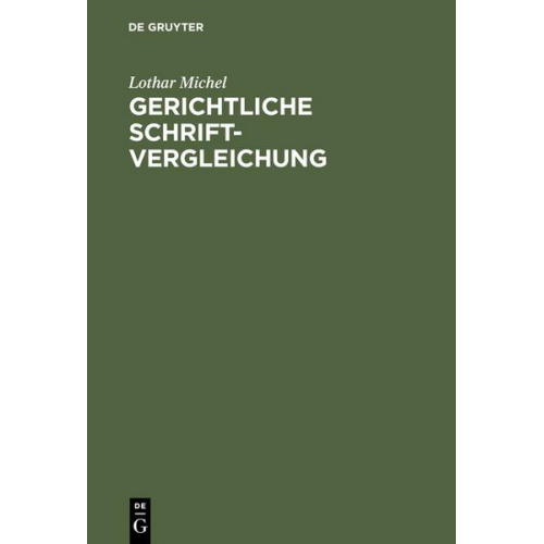 Lothar Michel - Gerichtliche Schriftvergleichung