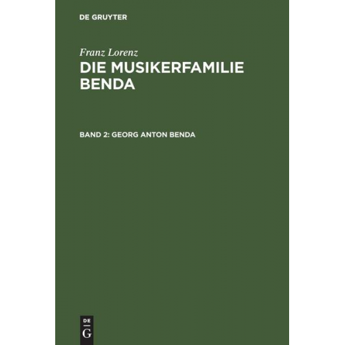 Franz Lorenz - Franz Lorenz: Die Musikerfamilie Benda / Georg Anton Benda