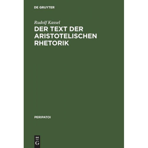 Rudolf Kassel - Der Text der aristotelischen Rhetorik