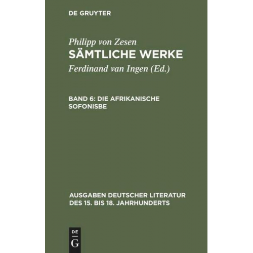 Philipp Zesen - Philipp von Zesen: Sämtliche Werke / Die afrikanische Sofonisbe