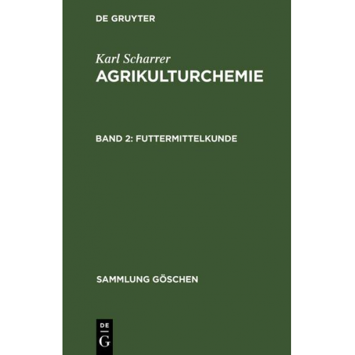 Karl Scharrer - Karl Scharrer: Agrikulturchemie / Futtermittelkunde