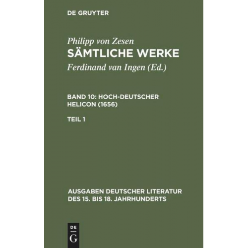 Philipp Zesen - Philipp von Zesen: Sämtliche Werke. Hoch-deutscher Helikon (1656) / Deutscher Helikon. Erster Teil