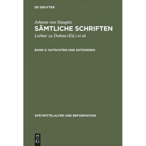 Johann von Staupitz: Sämtliche Schriften / Gutachten und Satzungen