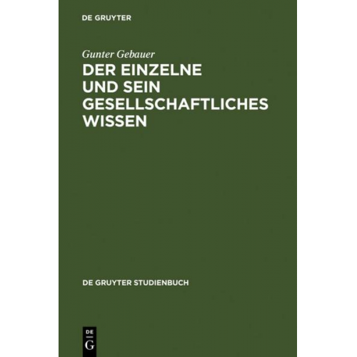 Gunter Gebauer - Der Einzelne und sein gesellschaftliches Wissen