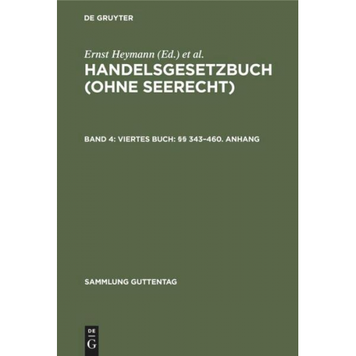 Handelsgesetzbuch (ohne Seerecht) / Viertes Buch: §§ 343–460. Anhang