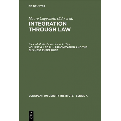 Richard M. Buxbaum & Klaus J. Hopt - Integration Through Law / Legal Harmonization and the Business Enterprise