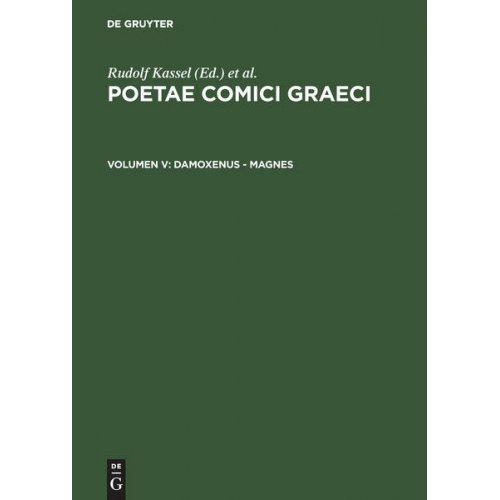 Rudolf Kassel - Poetae Comici Graeci / Damoxenus - Magnes