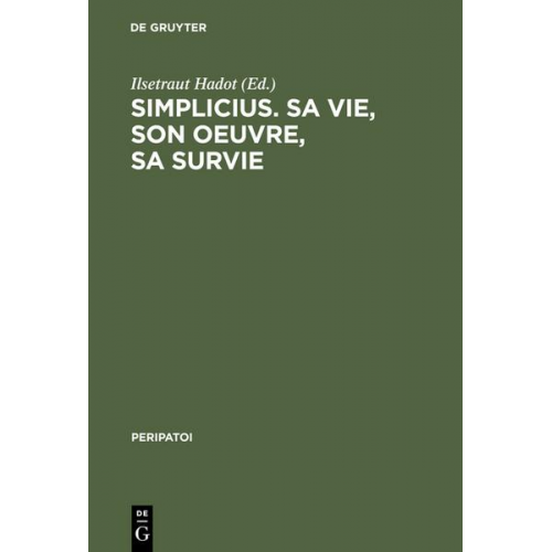 Simplicius, sa vie, son oeuvre, sa survie