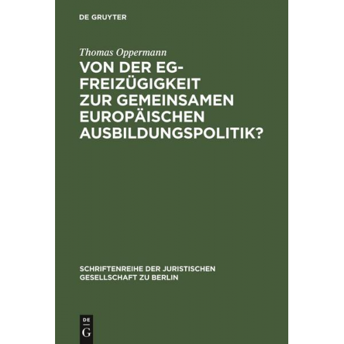 Thomas Oppermann - Von der EG-Freizügigkeit zur gemeinsamen europäischen Ausbildungspolitik?