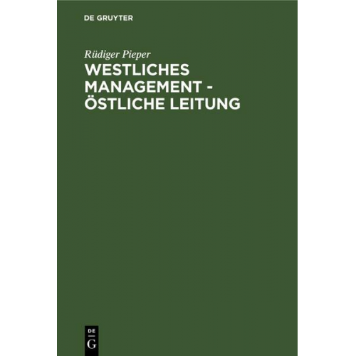 Rüdiger Pieper - Westliches Management - östliche Leitung