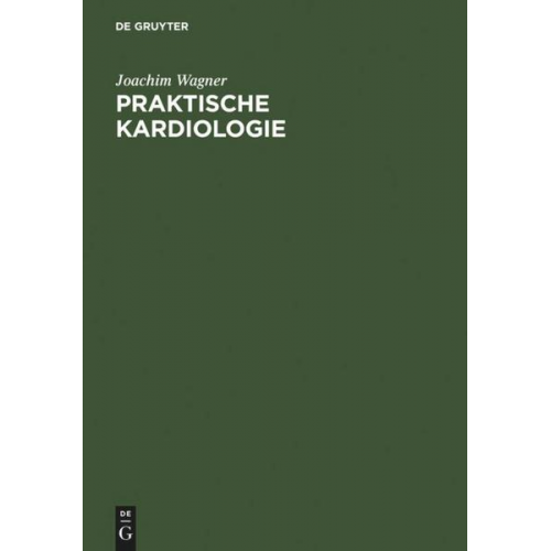 Joachim Wagner - Praktische Kardiologie