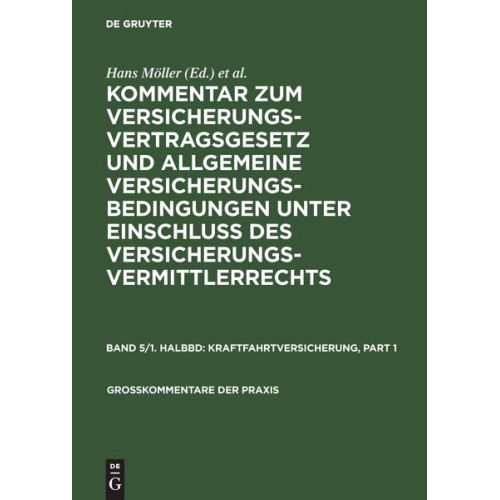 Kommentar zum Versicherungsvertragsgesetz und Allgemeine Versicherungsbedingungen... / Kraftfahrtversicherung