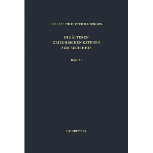 Die älteren griechischen Katenen zum Buch Hiob / Einleitung, Prologe und Epiloge, Fragmente zu Hiob 1,1 - 8,22