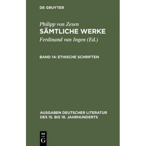 Philipp Zesen - Philipp von Zesen: Sämtliche Werke / Ethische Schriften