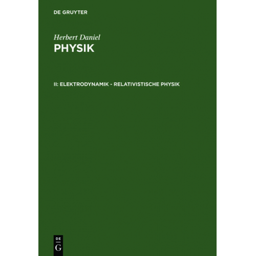 Herbert Daniel - Herbert Daniel: Physik / Elektrodynamik - relativistische Physik