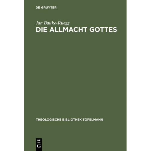 Jan Bauke-Ruegg - Die Allmacht Gottes