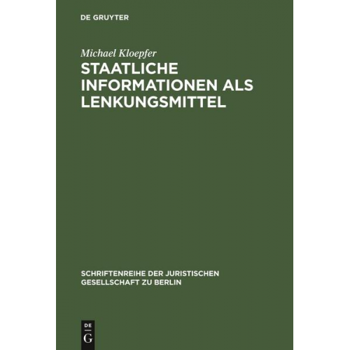 Michael Kloepfer - Staatliche Informationen als Lenkungsmittel