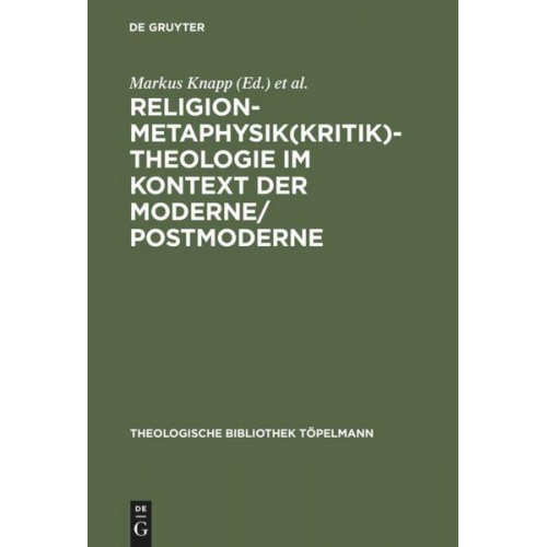 Markus Knapp & Theo Kobusch - Religion-Metaphysik(kritik)-Theologie im Kontext der Moderne/Postmoderne