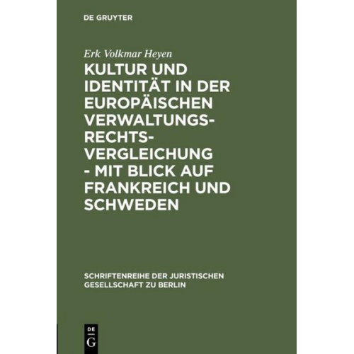 Erk Volkmar Heyen - Kultur und Identität in der europäischen Verwaltungsrechtsvergleichung - mit Blick auf Frankreich und Schweden