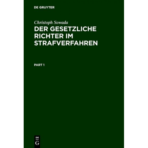 Christoph Sowada - Der gesetzliche Richter im Strafverfahren