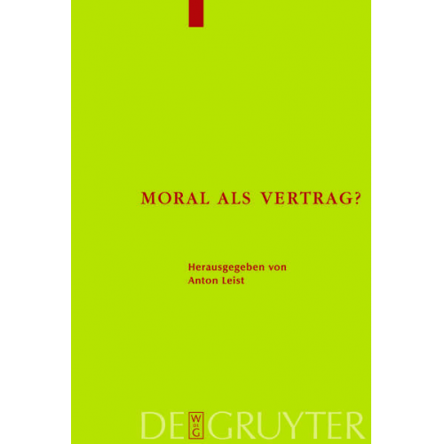 Anton Leist - Moral als Vertrag?